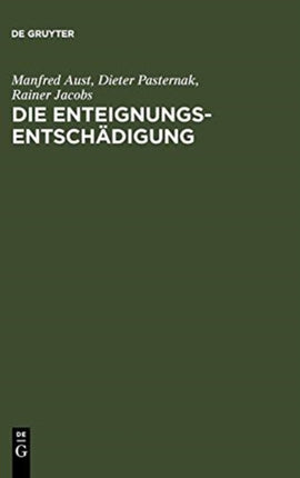 Die Enteignungsentschädigung: Handbuch