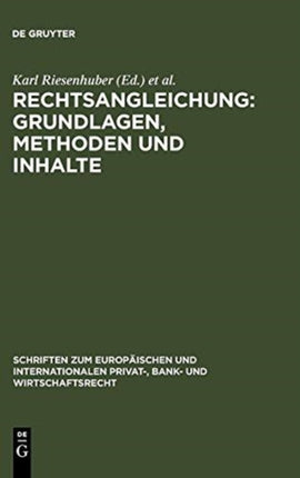 Rechtsangleichung: Grundlagen, Methoden und Inhalte: Deutsch-Japanische Perspektiven