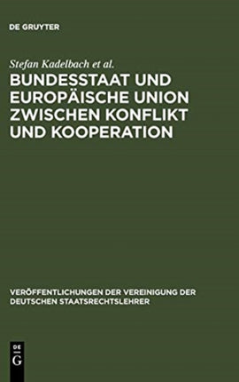 Bundesstaat und Europäische Union zwischen Konflikt und Kooperation