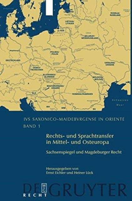 Rechts- Und Sprachtransfer in Mittel- Und Osteuropa. Sachsenspiegel Und Magdeburger Recht: Internationale Und Interdisziplinäre Konferenz in Leipzig Vom 31. Oktober Bis 2. November 2003