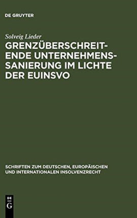 Grenzüberschreitende Unternehmenssanierung im Lichte der EuInsVO