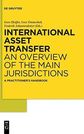 International Asset Transfer: An Overview of the Main Jurisdictions. A Practitioner's Handbook