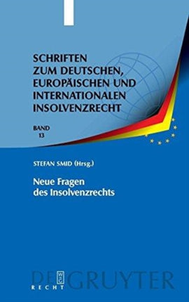 Neue Fragen des Insolvenzrechts: Insolvenzrechtliches Symposium der Hanns-Martin Schleyer-Stiftung in Kiel 8./9. Juni 2007