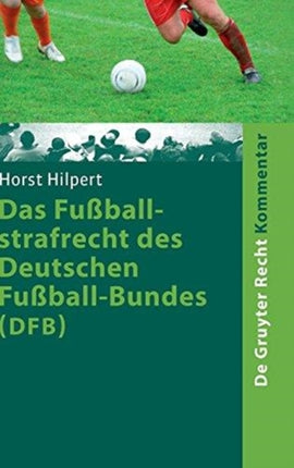 Das Fußballstrafrecht des Deutschen Fußball-Bundes (DFB)