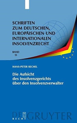 Die Aufsicht Des Insolvenzgerichts Über Den Insolvenzverwalter: Aufsicht ALS Erkenntnisprozess - Aufsichtsmaßnahme ALS Vollzug