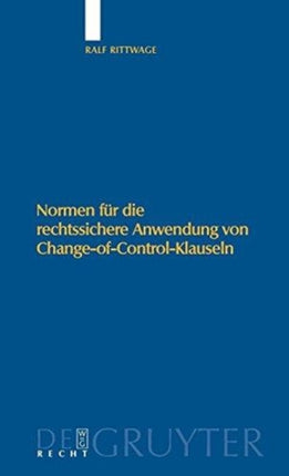 Normen für die rechtssichere Anwendung von Change-of-Control-Klauseln