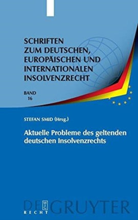 Aktuelle Probleme des geltenden deutschen Insolvenzrechts
