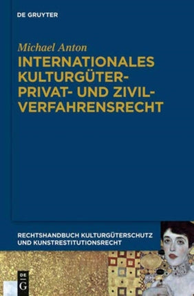 Internationales Kulturgüterprivat- Und Zivilverfahrensrecht