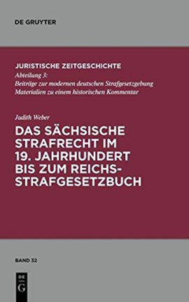 Das Sächsische Strafrecht Im 19. Jahrhundert Bis Zum Reichsstrafgesetzbuch