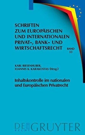 Inhaltskontrolle im nationalen und Europäischen Privatrecht
