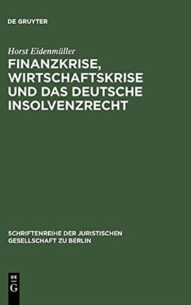 Finanzkrise, Wirtschaftskrise und das deutsche Insolvenzrecht