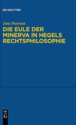 Die Eule der Minerva in Hegels Rechtsphilosophie
