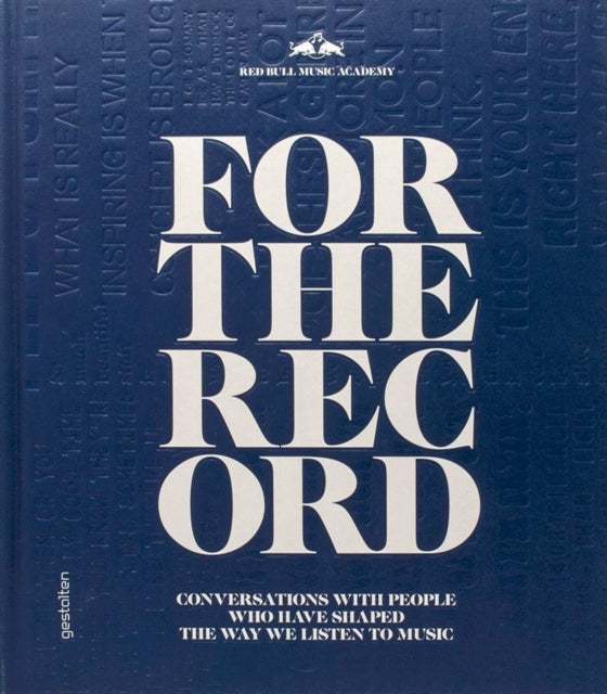 For the Record: Conversations with People Who Have Shaped the Way We Listen to Music