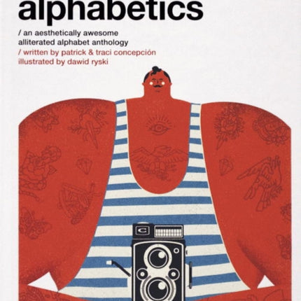 Alphabetics: An Aesthetically Awesome Alliterated Alphabet Anthology