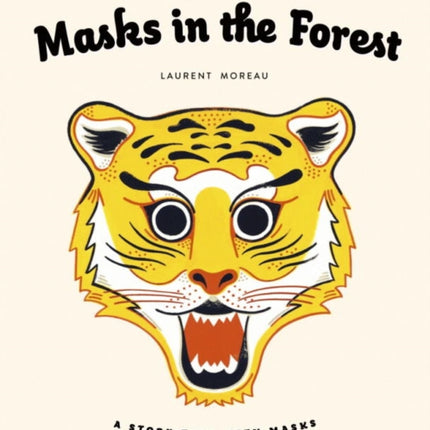 Masks in the Forest: A Story Told with Masks