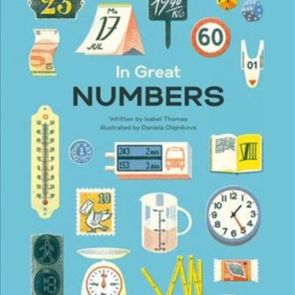 In Great Numbers: How Numbers Shape the World We Live in