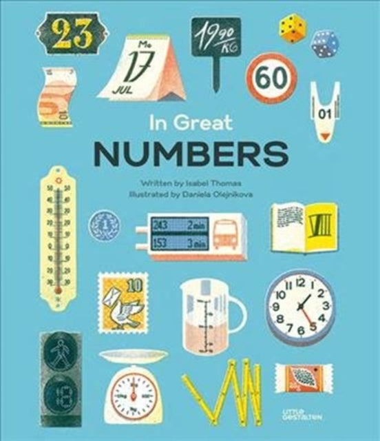 In Great Numbers: How Numbers Shape the World We Live in