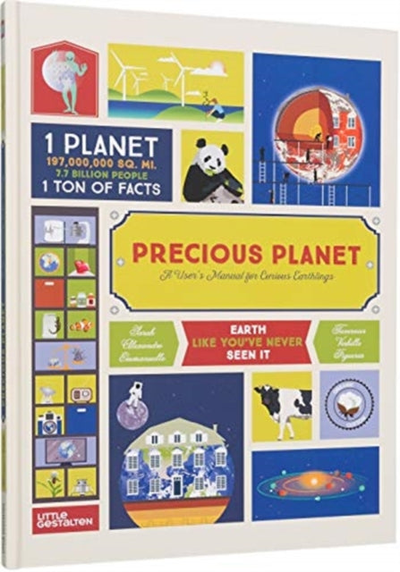 Precious Planet: A User's Manual for Curious Earthlings