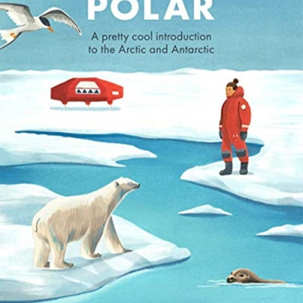 Penguins & Polar Bears: A pretty cool introduction to the Arctic and Antarctic