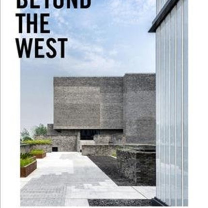 Beyond the West: New Global Architecture