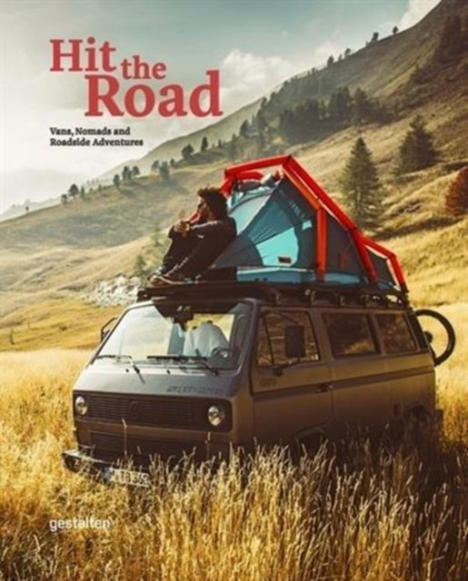 Hit the Road: Vans, Nomads and Roadside Adventures