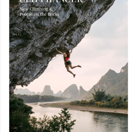 Cliffhanger: New Climbing Culture and Adventures