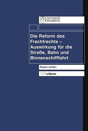 Die Reform des Frachtrechts - Auswirkung fur die