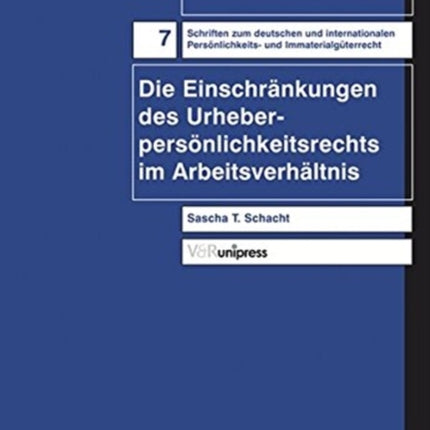 Schriften zum deutschen und internationalen PersÃ¶nlichkeits- und ImmaterialgÃ"terrecht.: . keitsrecht im ArbeitsverhÃ¤ltnis