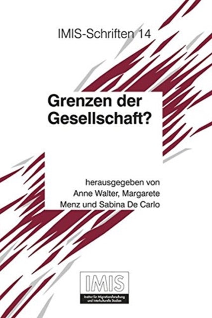 Grenzen der Gesellschaft?: Migration und sozialstruktureller Wandel in der Zuwanderungsregion Europa