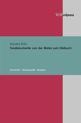 Tondokumente von der Walze zum HÃ¶rbuch:
