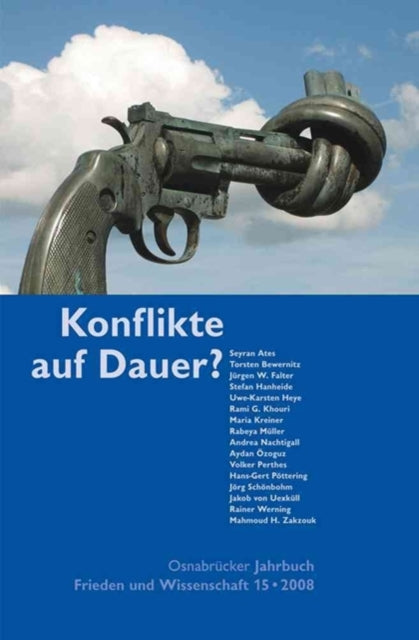 Osnabrücker Jahrbuch Frieden und Wissenschaft XV / 2008: Konflikte auf Dauer?. Konflikte auf Dauer?