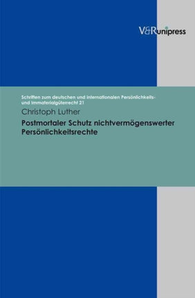 Postmortaler Schutz nichtvermogenswerter Personlichkeitsrechte