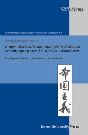 Imperialismus in der japanischen Sprache am Übergang vom 19. zum 20. Jahrhundert: Begriffsgeschichte im außereuropäischen Kontext