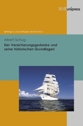 Der Versicherungsgedanke und seine historischen