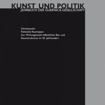 Politische Raumtypen: Zur Wirkungsmacht offentlicher Bau- und Raumstrukturen im 20. Jahrhundert