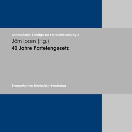 OsnabrÃ"cker BeitrÃ¤ge zur Parteienforschung.: Symposium im Deutschen Bundestag