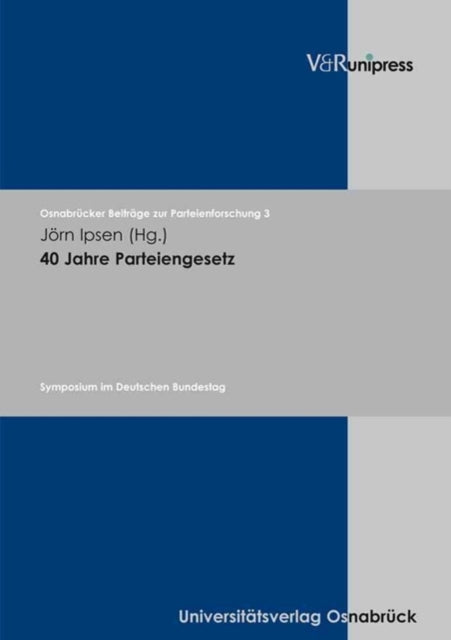 OsnabrÃ"cker BeitrÃ¤ge zur Parteienforschung.: Symposium im Deutschen Bundestag