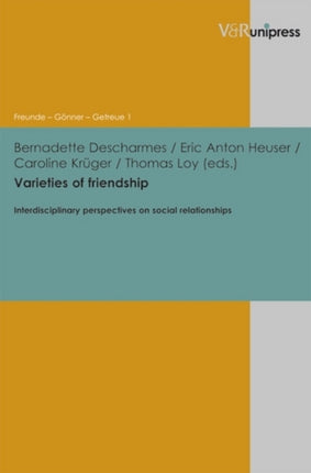 Varieties of Friendship: Interdisciplinary perspectives on social relationships