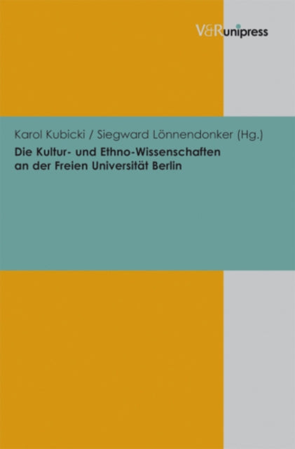 Die Kultur- und Ethno-Wissenschaften an der Freien Universitat Berlin