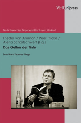 Das Gellen der Tinte: Zum Werk Thomas Klings