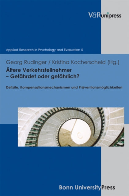 Altere Verkehrsteilnehmer Gefahrdet oder gefahrlich?: Defizite, Kompensationsmechanismen und Praventionsmoglichkeiten