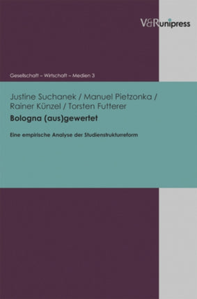 Bologna (aus)gewertet: Eine empirische Analyse der Studienstrukturreform