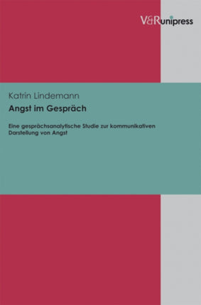Angst im Gesprach: Eine gesprachsanalytische