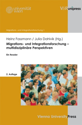 Migrations- und Integrationsforschung Multidisziplinare Perspektiven: Ein Reader. 2. Auflage