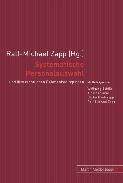 Systematische Personalauswahl: Und Ihre Rechtlichen Rahmenbedingungen