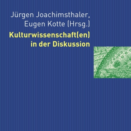 Kulturwissenschaft(en) in Der Diskussion