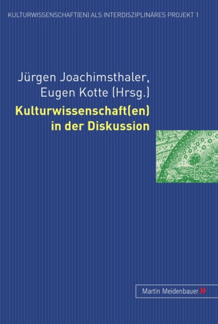 Kulturwissenschaft(en) in Der Diskussion