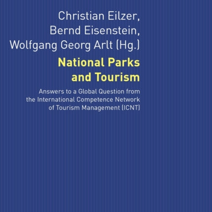 National Parks and Tourism: Answers to a Global Question from the International Competence Network of Tourism Management (ICNT)