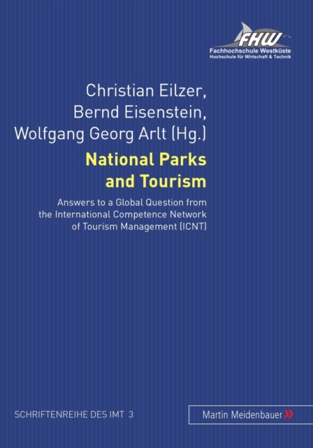 National Parks and Tourism: Answers to a Global Question from the International Competence Network of Tourism Management (ICNT)