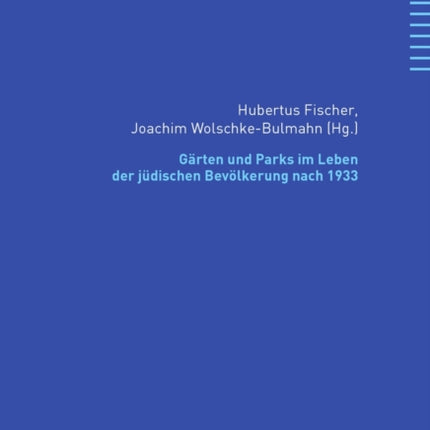 Gaerten Und Parks Im Leben Der Juedischen Bevoelkerung Nach 1933